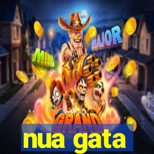 nua gata